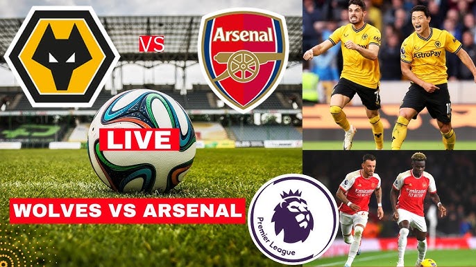 Watch Live Match Arsenal vs Wolves Live Stream