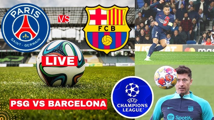Watch Live Match :PSG vs Barcelona Showing live
